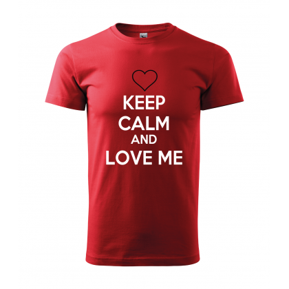 Keep calm and love me